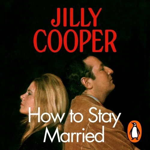 Book cover of How To Stay Married by Jilly Cooper