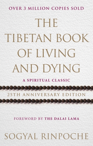 Book cover of The Tibetan Book Of Living And Dying by Sogyal Rinpoche