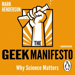 Book cover of The Geek Manifesto by Mark Henderson