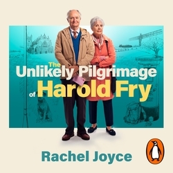 Book cover of The Unlikely Pilgrimage Of Harold Fry by Rachel Joyce