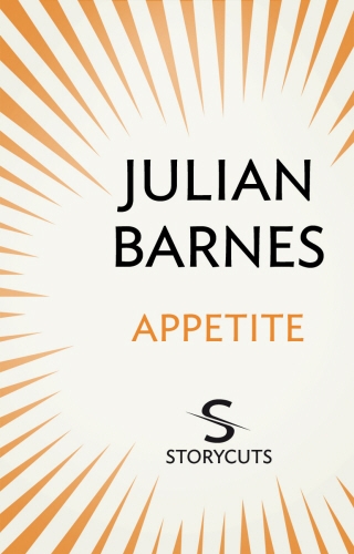 Book cover of Appetite (Storycuts) by Julian Barnes