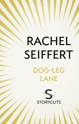 Book cover of Dog-Leg Lane (Storycuts) by Rachel Seiffert