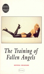 Book cover of The Training Of Fallen Angels by Kendal Grahame