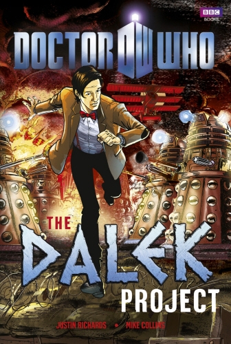 Book cover of #75 - Doctor Who: The Dalek Project by Justin Richards, Mike Collins