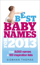 Book cover of Best Baby Names for 2013 by Siobhan Thomas