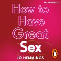 Book cover of How to Have Great Sex by Jo Hemmings