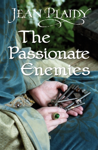 Book cover of #3 - The Passionate Enemies by Jean Plaidy