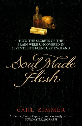 Book cover of Soul Made Flesh by Carl Zimmer