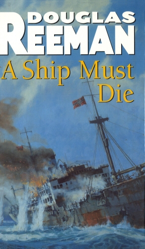 Book cover of A Ship Must Die by Douglas Reeman