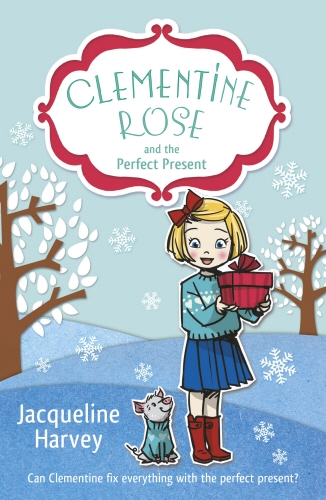 Book cover of #3 - Clementine Rose and the Perfect Present by Jacqueline Harvey