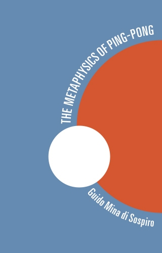 Book cover of The Metaphysics of Ping-Pong by Guido Mina di Sospiro