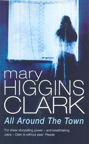 Book cover of All Around The Town by Mary Higgins Clark