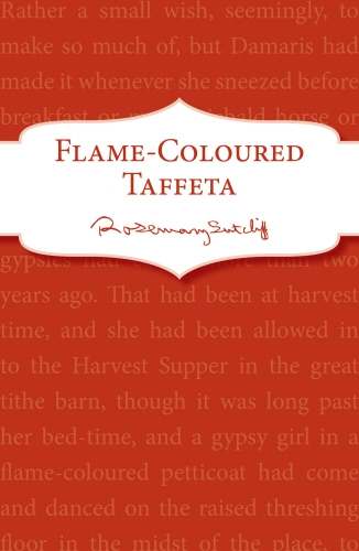 Book cover of Flame-Coloured Taffeta by Rosemary Sutcliff