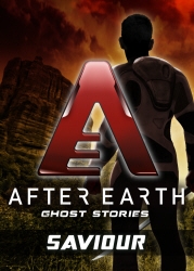 Book cover of Saviour - After Earth: Ghost Stories (Short Story) by Michael Jan Friedman