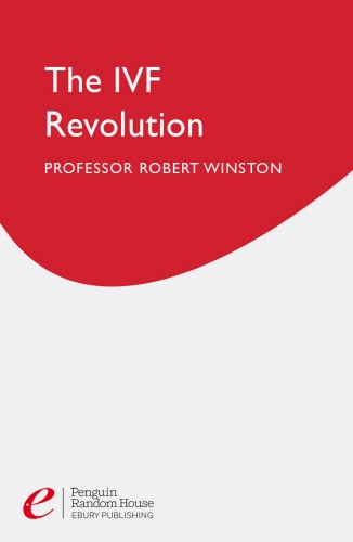 Book cover of The Ivf Revolution by Lord Robert Winston