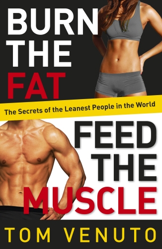 Book cover of Burn the Fat, Feed the Muscle by Tom Venuto