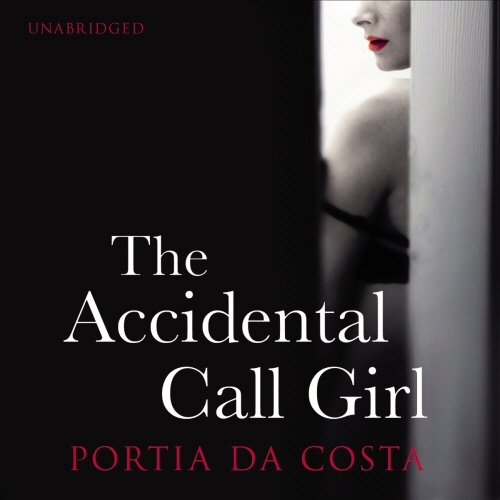 Book cover of The Accidental Call Girl by Portia Da Costa