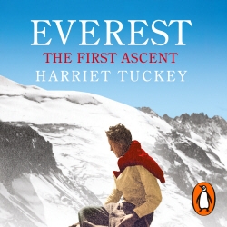 Book cover of Everest - The First Ascent by Harriet Tuckey