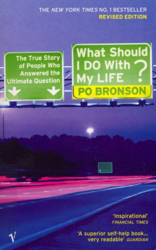 Book cover of What Should I Do With My Life? by Po Bronson
