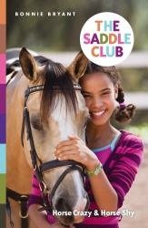 Book cover of The Saddle Club: Horse Crazy & Horse Shy by Bonnie Bryant