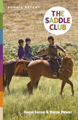 Book cover of The Saddle Club: Horse Sense & Horse Power by Bonnie Bryant