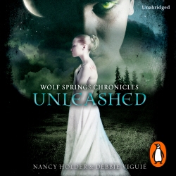 Book cover of Wolf Springs Chronicles: Unleashed by Nancy Holder, Debbie Viguie
