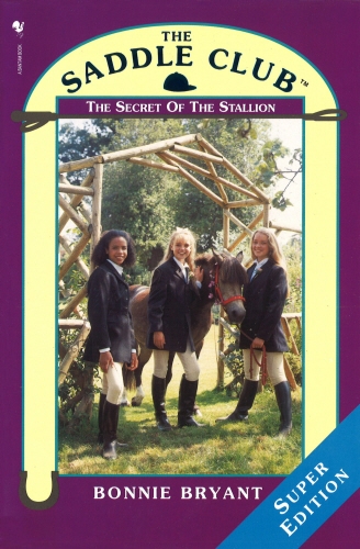 Book cover of Saddle Club Super: The Secret Of The Stallion by Bonnie Bryant