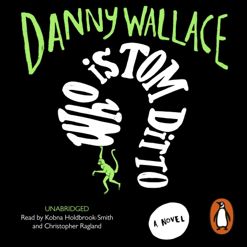 Book cover of Who is Tom Ditto? by Danny Wallace