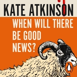 Book cover of When Will There Be Good News? by Kate Atkinson