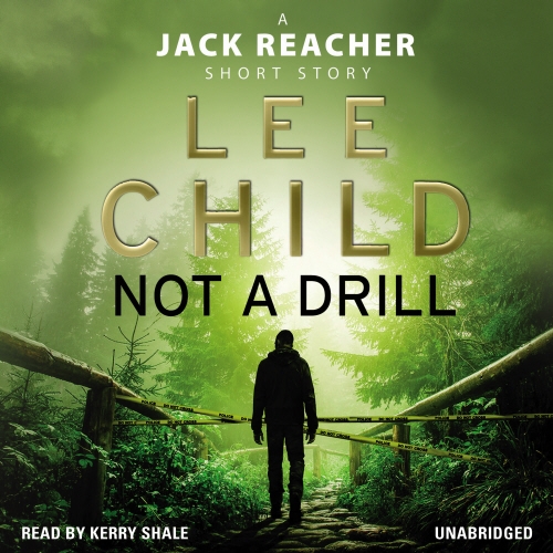 Book cover of Not a Drill (A Jack Reacher short story) by Lee Child