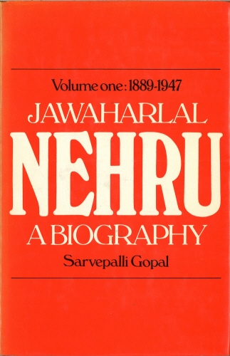 Book cover of Jawaharlal Nehru;a Biography Volume 1 1889-1947 by Sarvepalli Gopal