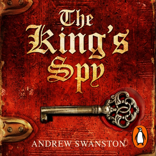 Book cover of The King's Spy by Andrew Swanston