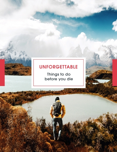 Book cover of Unforgettable Things to do Before you Die by Clare Jones, Steve Watkins
