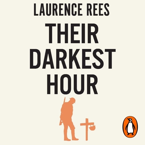 Book cover of Their Darkest Hour by Laurence Rees