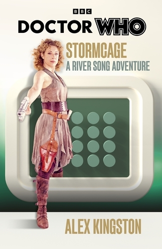 Book cover of Doctor Who: Stormcage by Alex Kingston