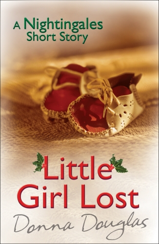 Book cover of Little Girl Lost: A Nightingales Christmas Story by Donna Douglas