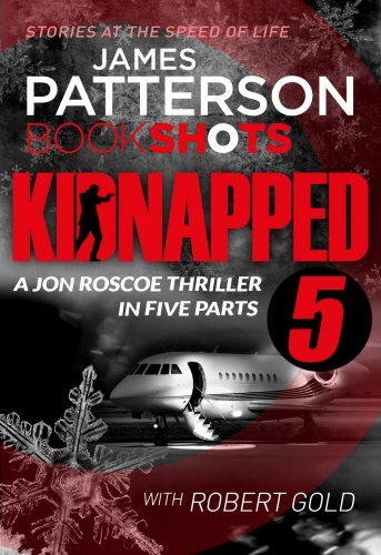 Book cover of #5 - Kidnapped - Part 5 by James Patterson