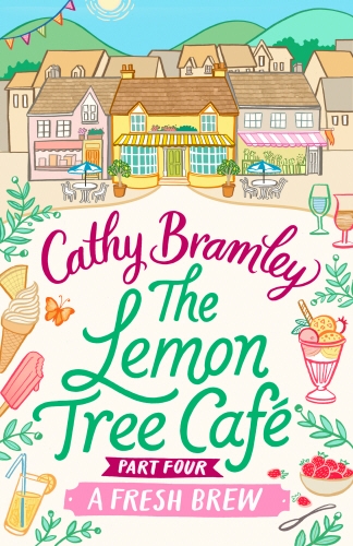 Book cover of #4 - The Lemon Tree Café - Part Four by Cathy Bramley