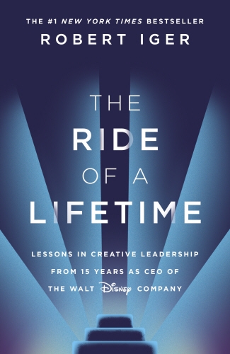Book cover of The Ride of a Lifetime by Robert Iger