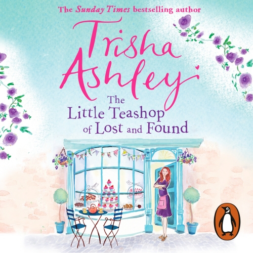 Book cover of The Little Teashop of Lost and Found by Trisha Ashley