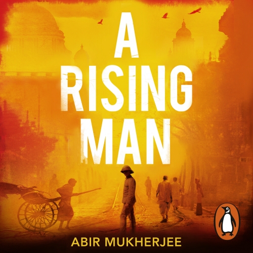 Book cover of A Rising Man by Abir Mukherjee