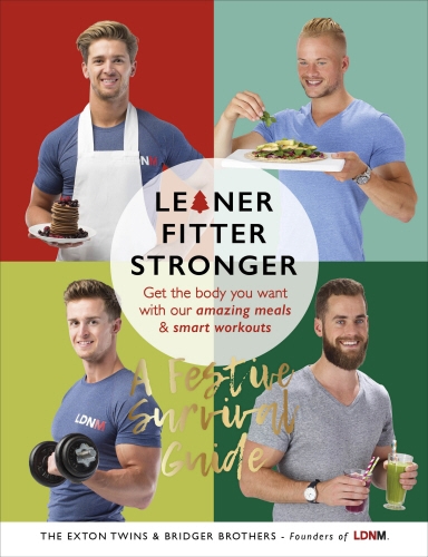 Book cover of Leaner, Fitter, Stronger: A Festive Survival Guide by Tom Exton, James Exton, Max Bridger, Lloyd Bridger