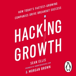 Book cover of Hacking Growth by Morgan Brown, Sean Ellis
