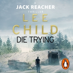 Book cover of Die Trying by Lee Child