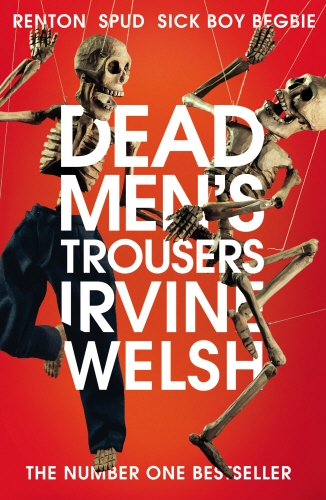 Book cover of Dead Men's Trousers by Irvine Welsh