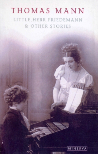 Book cover of Little Herr Friedmann And Other Stories by Thomas Mann