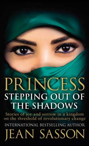 Book cover of Princess: Stepping Out Of The Shadows by Jean Sasson
