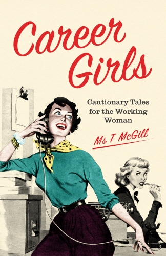 Book cover of Career Girls by Ms T. McGill