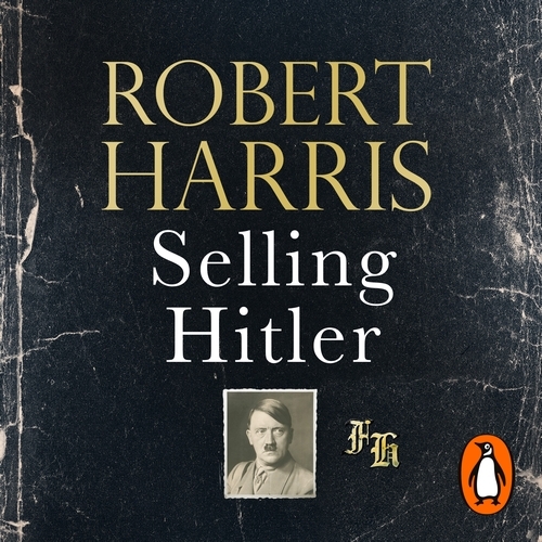 Book cover of Selling Hitler by Robert Harris