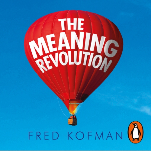 Book cover of The Meaning Revolution by Fred Kofman